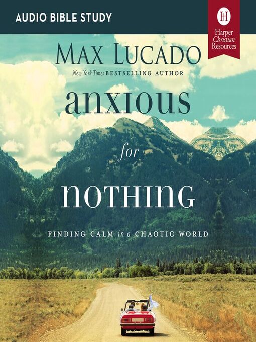 Title details for Anxious for Nothing by Max Lucado - Available